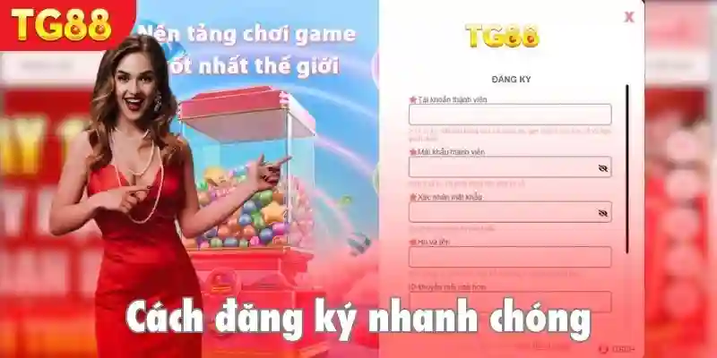 Cách đăng ký TG88 nhanh chóng cho người mới