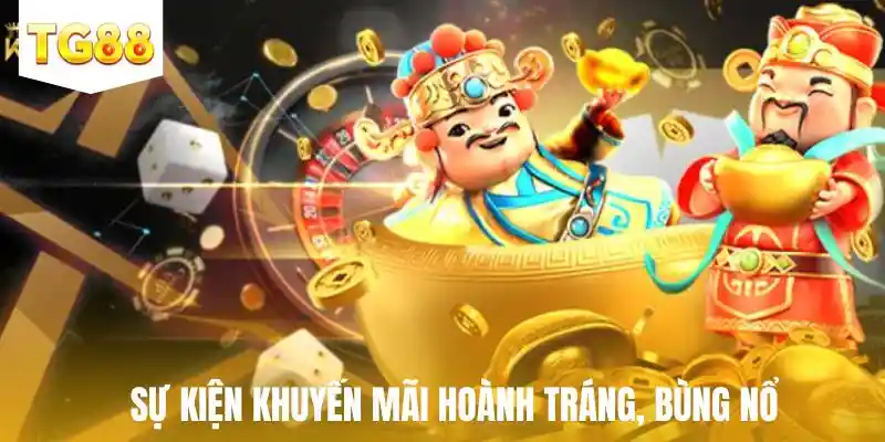 Sự kiện khuyến mãi hoành tráng, bùng nổ